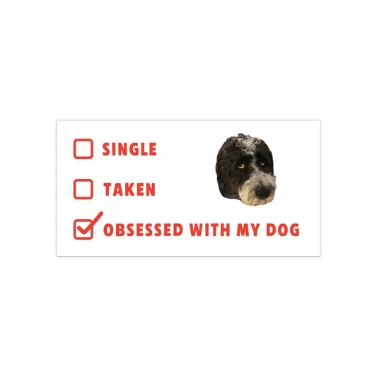 "Obsessed with My Dog" Custom Pet Face Portrait Bumper Sticker